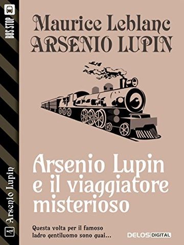 Lupin e il viaggiatore misterioso: 4 (Arsenio Lupin)